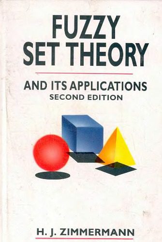 خرید و دانلود نسخه کامل کتاب Fuzzy set theory–and its applications_68b4ac102008e.jpeg خرید و دانلود نسخه کامل کتاب Fuzzy set theory–and its applications