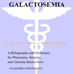 خرید و دانلود نسخه کامل کتاب Galactosemia – A Bibliography and Dictionary for Physicians, Patients, and Genome Researchers