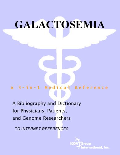 خرید و دانلود نسخه کامل کتاب Galactosemia – A Bibliography and Dictionary for Physicians, Patients, and Genome Researchers_68b32a1dcdacd.jpeg خرید و دانلود نسخه کامل کتاب Galactosemia – A Bibliography and Dictionary for Physicians, Patients, and Genome Researchers