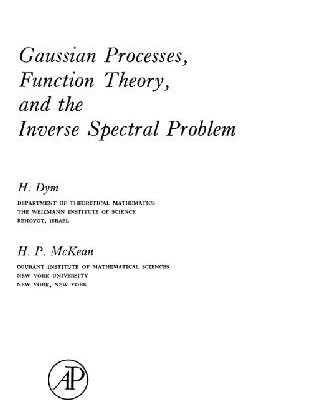 خرید و دانلود نسخه کامل کتاب Gaussian Processes, Function Theory, and the Inverse Spectral Problem