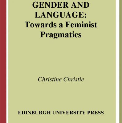 خرید و دانلود نسخه کامل کتاب Gender and Language: Towards a Feminist Pragmatics