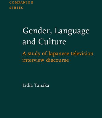 خرید و دانلود نسخه کامل کتاب Gender, Language and Culture: A Study of Japanese Television Interview Discourse (Studies in Language Companion Series)