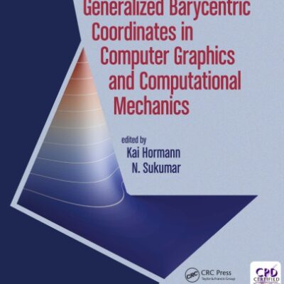 خرید و دانلود نسخه کامل کتاب Generalized barycentric coordinates in computer graphics and computational mechanics