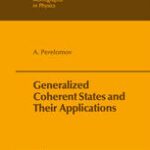 خرید و دانلود نسخه کامل کتاب Generalized Coherent States and Their Applications