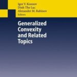 خرید و دانلود نسخه کامل کتاب Generalized convexity and related topics