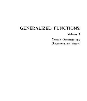 خرید و دانلود نسخه کامل کتاب Generalized Functions – Vol 5: Integral Geometry and Representation theory