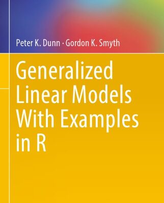خرید و دانلود نسخه کامل کتاب Generalized Linear Models With Examples in R