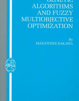 خرید و دانلود نسخه کامل کتاب Genetic algorithms and fuzzy multiobjective optimization