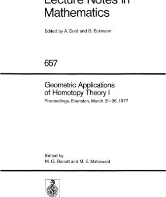 خرید و دانلود نسخه کامل کتاب Geometric applications of homotopy theory I