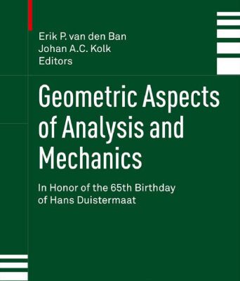 خرید و دانلود نسخه کامل کتاب Geometric Aspects of Analysis and Mechanics: In Honor of the 65th Birthday of Hans Duistermaat