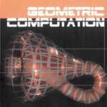 خرید و دانلود نسخه کامل کتاب Geometric Computation (Lecture Notes Series on Computing Vol. 11)