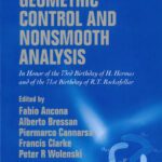 خرید و دانلود نسخه کامل کتاب Geometric control and nonsmooth analysis: in honor of the 73rd birthday of H. Hermes and of the 71st birthday of R.T. Rockafellar