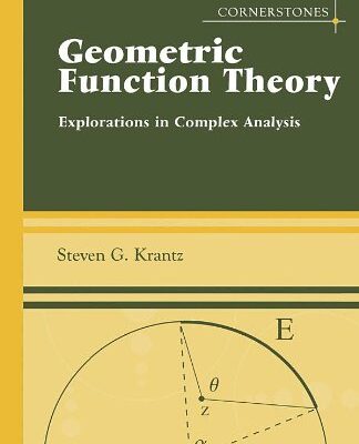 خرید و دانلود نسخه کامل کتاب Geometric Function Theory: Explorations in Complex Analysis (Cornerstones)