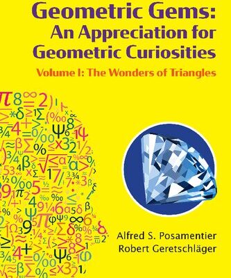 خرید و دانلود نسخه کامل کتاب Geometric Gems: An Appreciation For Geometric Curiosities: The Wonders Of Triangles