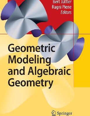 خرید و دانلود نسخه کامل کتاب Geometric modeling and algebraic geometry