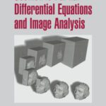 خرید و دانلود نسخه کامل کتاب Geometric Partial Differential Equations and Image Analysis