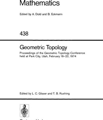 خرید و دانلود نسخه کامل کتاب Geometric Topology: Proceedings of the Geometric Topology Conference held at Park City, Utah, February 19–22, 1974