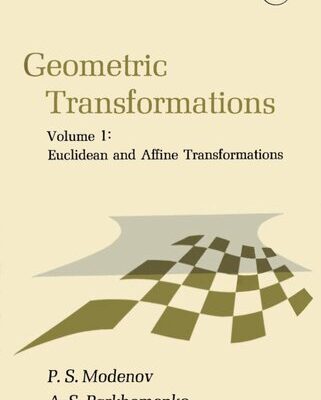 خرید و دانلود نسخه کامل کتاب Geometric Transformations, Volume 1: Euclidean and Affine Transformations