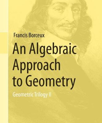 خرید و دانلود نسخه کامل کتاب Geometric Trilogy II. An Algebraic Approach to Geometry