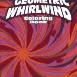 خرید و دانلود نسخه کامل کتاب Geometric Whirlwind Coloring Book (Dover Coloring Books)