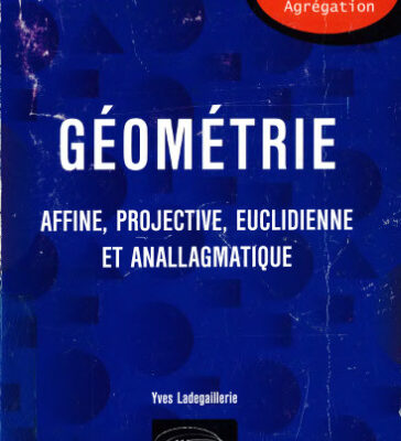 خرید و دانلود نسخه کامل کتاب Géométrie Affine, Projective, Euclidienne et Anallagmatique
