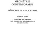 خرید و دانلود نسخه کامل کتاب Géométrie contemporaine 1re partie : géométrie des surfaces, des groupes de transformations et des champs