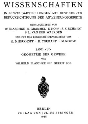 خرید و دانلود نسخه کامل کتاب Geometrie der Gewebe;: Topologische Fragen der Differentialgeometrie, (Die Grundlehren der mathematischen Wissenschaften in Einzeldarstellungen Band XLIX)