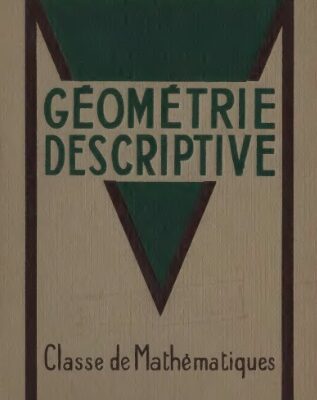 خرید و دانلود نسخه کامل کتاب Géométrie descriptive. Classe de Mathématiques