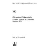 خرید و دانلود نسخه کامل کتاب Geometrie differentielle. Colloque, Santiago de Compostela, Espagne, 1972