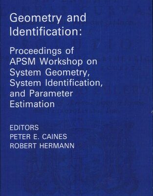 خرید و دانلود نسخه کامل کتاب Geometry and Identification: Proceedings of APSM Workshop on System Geometry, System Identification, and Parameter Estimation