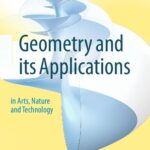 خرید و دانلود نسخه کامل کتاب Geometry and its Applications in Arts, Nature and Technology