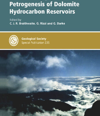 خرید و دانلود نسخه کامل کتاب Geometry and Petrogenesis of Dolomite Hydrocarbon Reservoirs (Geological Society Special Publication No. 235)