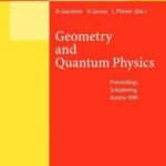 خرید و دانلود نسخه کامل کتاب Geometry and Quantum Physics: Proceeding of the 38. Internationale Universitätswochen für Kern- und Teilchenphysik, Schladming, Austria, January 9–16, 1999