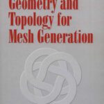 خرید و دانلود نسخه کامل کتاب Geometry and topology for mesh generation