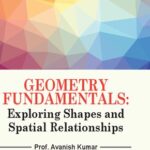خرید و دانلود نسخه کامل کتاب Geometry Fundamentals: Exploring Shapes and Spatial Relationships