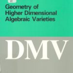 خرید و دانلود نسخه کامل کتاب Geometry of Higher Dimensional Algebraic Varieties (Oberwolfach Seminars)