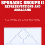 خرید و دانلود نسخه کامل کتاب Geometry of Sporadic Groups II: Representations and Amalgams (Encyclopedia of Mathematics and its Applications 91)
