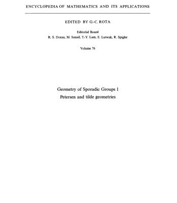 خرید و دانلود نسخه کامل کتاب Geometry of Sporadic Groups: Volume 1, Petersen and Tilde Geometries (Encyclopedia of Mathematics and its Applications) (v. 1)