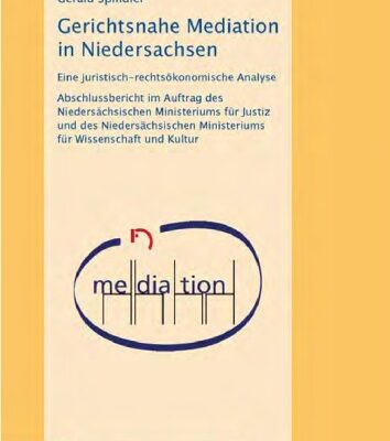 خرید و دانلود نسخه کامل کتاب Gerichtsnahe Mediation in Niedersachsen. Eine juristisch-rechtsökonomische Analyse