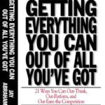 خرید و دانلود نسخه کامل کتاب Getting Everything You Can Out of All You’ve Got: 21 Ways You Can Out-Think, Out-Perform, and Out-Earn the Competition