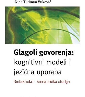 خرید و دانلود نسخه کامل کتاب Glagoli govorenja: kognitivni modeli i jezična uporaba. Sintaktičko-semantička studija