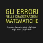 خرید و دانلود نسخه کامل کتاب Gli errori nelle dimostrazioni matematiche: imparare la matematica e la logica dagli errori (degli altri)