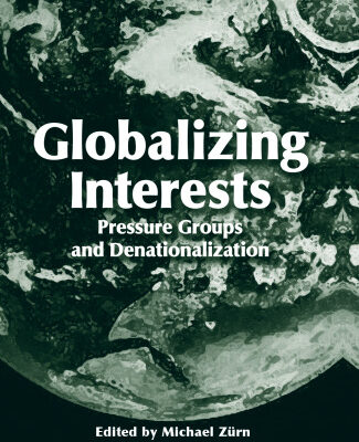 خرید و دانلود نسخه کامل کتاب Globalizing Interests: Pressure Groups and Denationalization