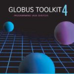 خرید و دانلود نسخه کامل کتاب Globus Toolkit 4, : Programming Java Services (The Elsevier Series in Grid Computing)