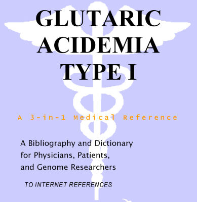 خرید و دانلود نسخه کامل کتاب Glutaric Acidemia Type I – A Bibliography and Dictionary for Physicians, Patients, and Genome Researchers