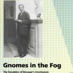 خرید و دانلود نسخه کامل کتاب Gnomes in the Fog: The Reception of Brouwer’s Intuitionism in the 1920s