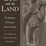 خرید و دانلود نسخه کامل کتاب God and the Land: The Metaphysics of Farming in Hesiod and Vergil