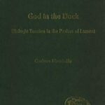 خرید و دانلود نسخه کامل کتاب God in the Dock: Dialogic Tension in the Psalms of Lament (JSOT Supplement)