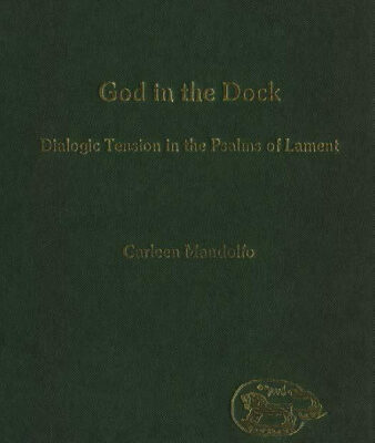 خرید و دانلود نسخه کامل کتاب God in the Dock: Dialogic Tension in the Psalms of Lament (JSOT Supplement)