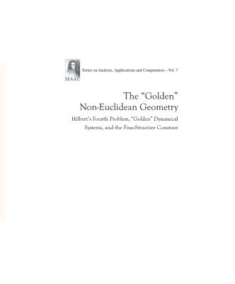 خرید و دانلود نسخه کامل کتاب “Golden” Non-Euclidean Geometry, The: Hilbert’s Fourth Problem, “Golden” Dynamical Systems, and the Fine-Structure Constant